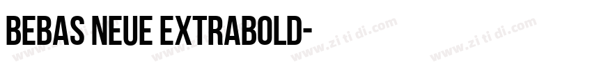 Bebas Neue extrabold字体转换
